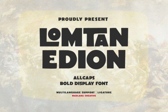 Lomtan Edion: A Bold and Artistic Sans Serif Font